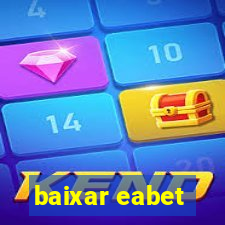 baixar eabet